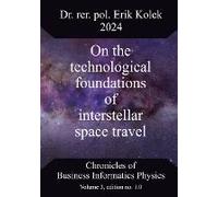 On The Technological Foundations Of Interstellar Space Travel