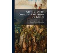 On the Text of Chaucer's Parlement of Foules