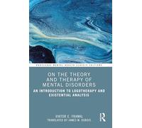 On the Theory and Therapy of Mental Disorders