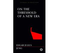 On the Threshold of a New Era - Imperium Press (Studies in Reaction)