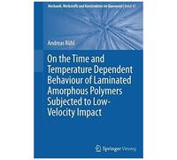 On The Time And Temperature Dependent Behaviour Of Laminated Amorphous Polymers Subjected To Low-Velocity Impact