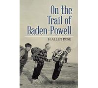 On The Trail Of Baden-Powell