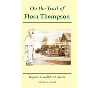 On the Trail of Flora Thompson