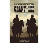 On the Trail of Grant and Lee
