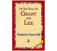 On The Trail Of Grant And Lee
