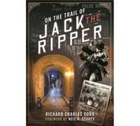 On the Trail of Jack the Ripper by Mark Davis Mark Davis (Auteur)