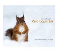 On the Trail of Red Squirrels by Will Nicholls Inconnu (Auteur)