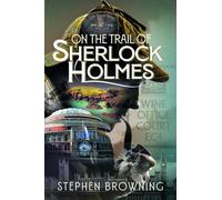 On the Trail of Sherlock Holmes