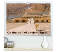 On the trail of the ancient Egypt (High Quality Premium Wall Calendar 2026 DIN A2 landscape),CALVENDO 12 Month Wall Calendar: On the trail of the ancient Egypt in Thebes West and Thebes East