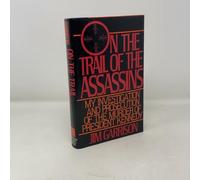 On the Trail of the Assassins: My Investigation and Prosecution of the Murder of President Kennedy