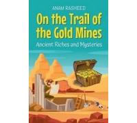 On The Trail Of The Gold Mines