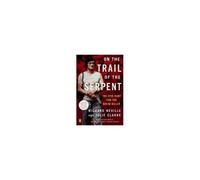 On The Trail Of The Serpent