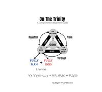 On the Trinity:: A Comprehensive Beginner's Guide