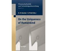 On The Uniqueness Of Humankind