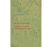 On the Universal by Francois Universit ParisDiderot Jullien Francois Universit ParisDiderot Jullien (Auteur)