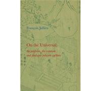 On the Universal by Francois Universit ParisDiderot Jullien Francois Universit ParisDiderot Jullien (Auteur)