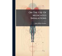 On The Use Of Medicated Inhalations