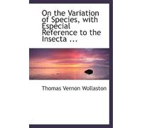 On The Variation Of Species, With Especial Reference To The Insecta ...