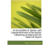 On The Variation Of Species, With Especial Reference To The Insecta: Followed By An Inquiry Into The