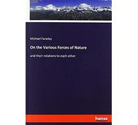 On The Various Forces Of Nature