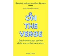 Anne-Laure Parmantier – On the Verge – Des hommes qui parlent de leur sexualité sans tabou – Broché