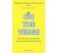 On the Verge - Des hommes qui parlent de leur sexualité sans tabou