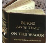 On the Wagon - Burns An' A' That
