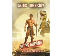 On the Warpath (A Shelter in Spacetime Book 11): A LitRPG Apocalypse Series