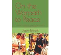On The Warpath To Peace: Moravian Missionaries And Indigenous Believers In Pontiac's War Of 1763