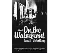 On the Waterfront Budd Schulberg (Auteur)