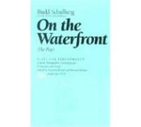 On the Waterfront, Plays for Performance Series Budd Schulberg, Stan Silverman (Auteur)