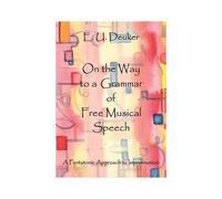 On The Way To A Grammar Of Free Musical Speech