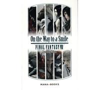 Final Fantasy VII - On the Way to a Smile (poche)