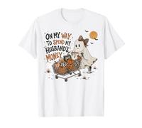 on The Way to Spend My Husbandd's Money Halloween Wife Ghost T-Shirt