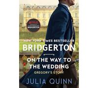 On the Way to the Wedding: Bridgerton: Gregory's Story