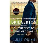 On the Way to the Wedding: Bridgerton: Gregory's Story