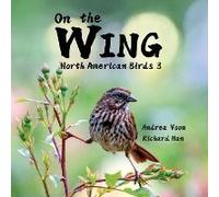 On The Wing - North American Birds 3