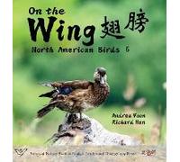 On The Wing ¿¿ - North American Birds 5