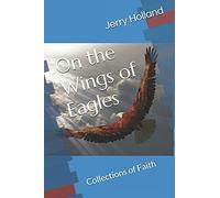 On The Wings Of Eagles: Collections Of Faith
