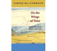 On the Wings of Time: Rome, the Incas, Spain, and Peru