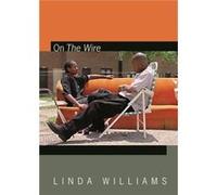 On The Wire by Linda Williams Linda Williams (Auteur)