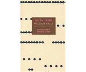 On the Yard, New York Review Books Classics Series Malcolm Braly (Auteur)
