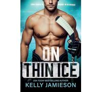 On Thin Ice: A steamy hockey player x pop star romance from USA Today Bestseller Kelly Jamieson for 2026