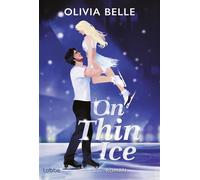 ON THIN ICE Roman. Icebreaker meets Stars On Ice: Eine grumpy meets sunshine-Romance mit viel Glamour und Herzklopfen - Olivia Belle - Lübbe - ebook (ePub) - Livre