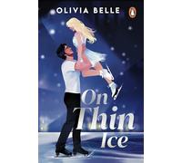 On Thin Ice: the must-read spicy grumpy x sunshine ice-skating romance