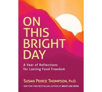 On This Bright Day: A Year of Reflections for Lasting Food Freedom