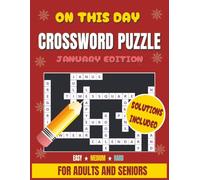 On This Day Crossword Puzzle Book January Edition: 93 History-Themed Puzzles in Easy, Medium & Hard Levels | Discover What Happened on Each Day in ... & Mental Stimulation for Adults and Seniors