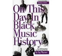 On This Day in Black Music History Jay Warner (Auteur)