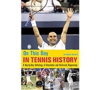 On This Day in Tennis History Randy Walker (Auteur)
