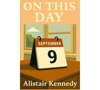 On This Day: September 9: Uncover the key events, turning points, and anniversaries that shaped history on September 9.